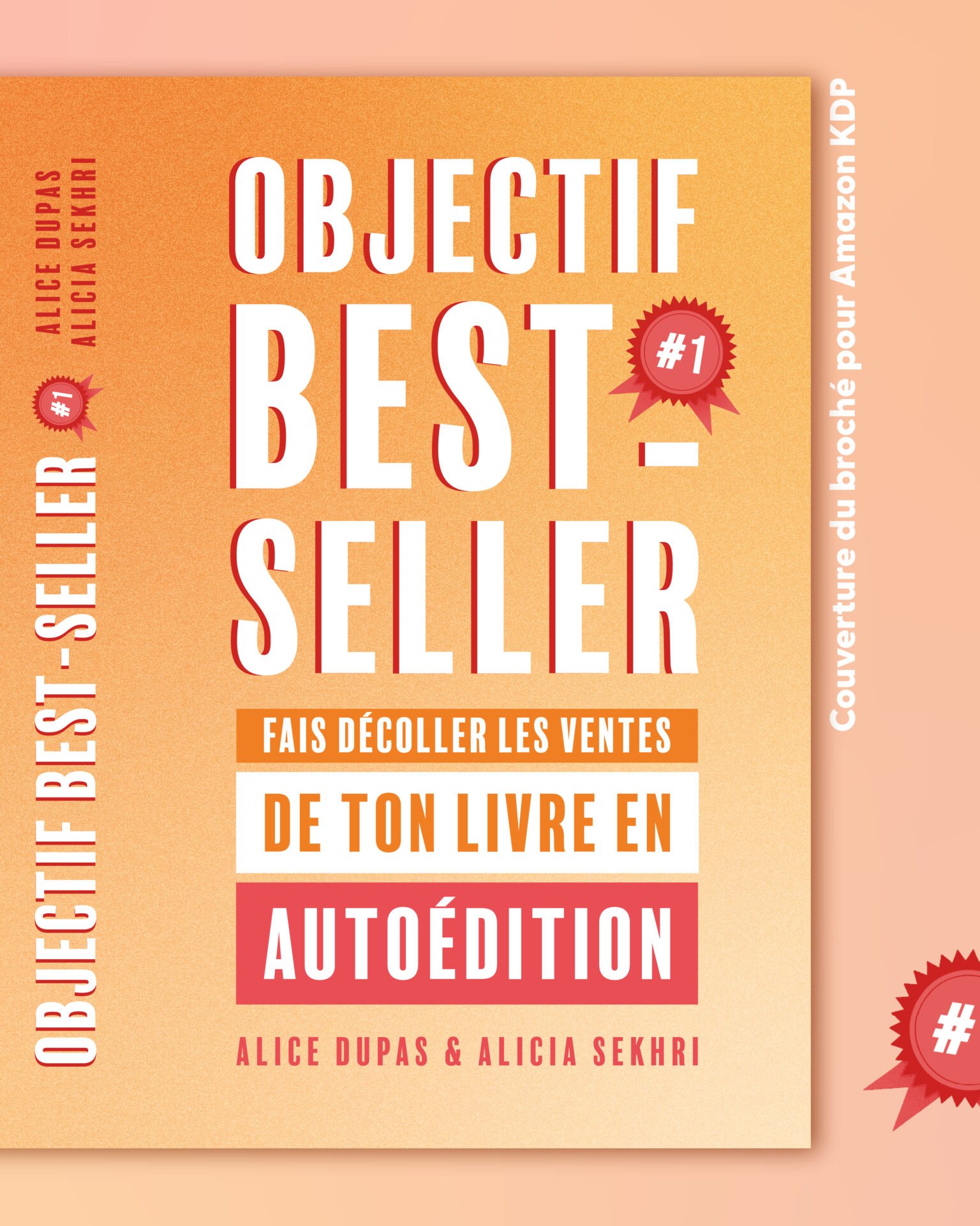 Objectif Best-seller, Alice Dupas et Alicia Sekhri, couverture par Margot Pilet graphiste spécialisée en édition