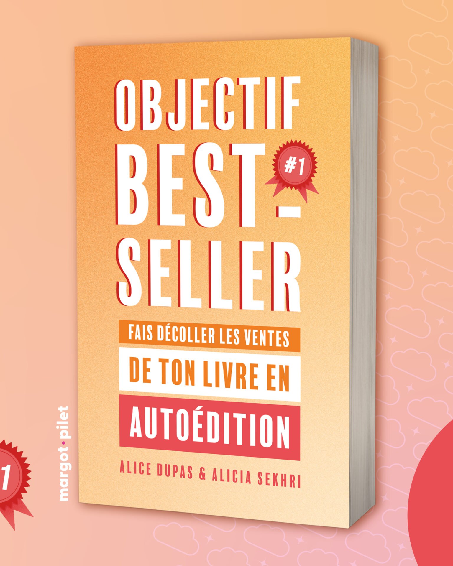 Objectif Best-seller, Alice Dupas et Alicia Sekhri, couverture par Margot Pilet graphiste spécialisée en édition